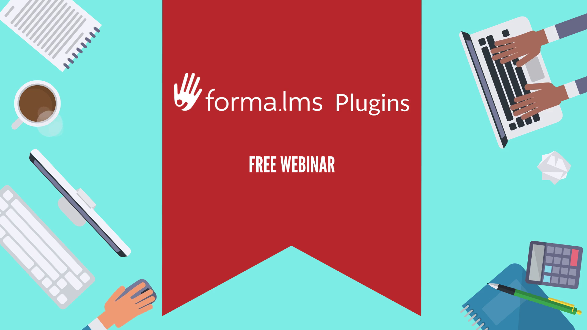 Free Webinar - Forma LMS Plugins